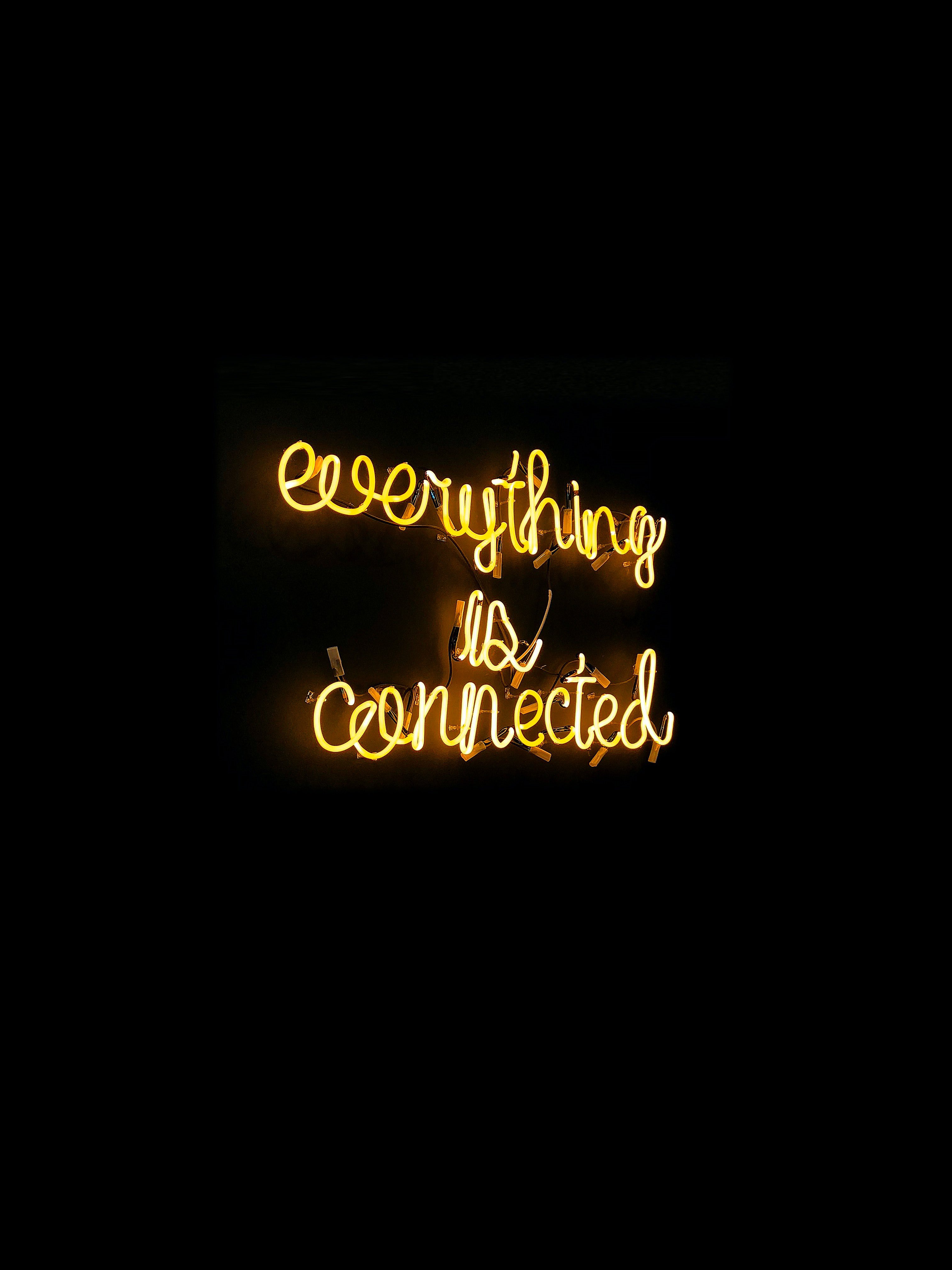 LED lights saying everything is connected
